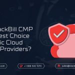 How StackBill CMP is the Best Choice for Public Cloud Service Providers